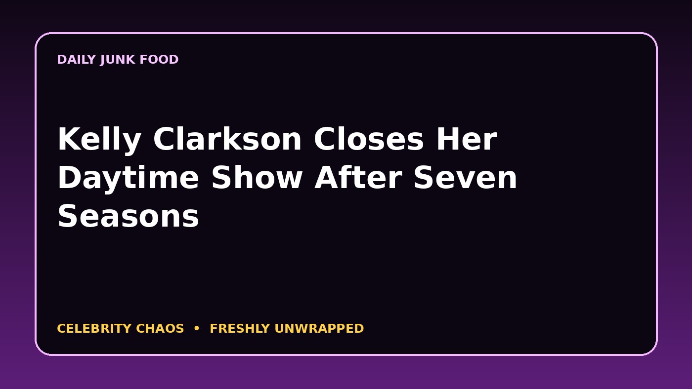 Daily Junk Food graphic for The Kelly Clarkson Show series finale