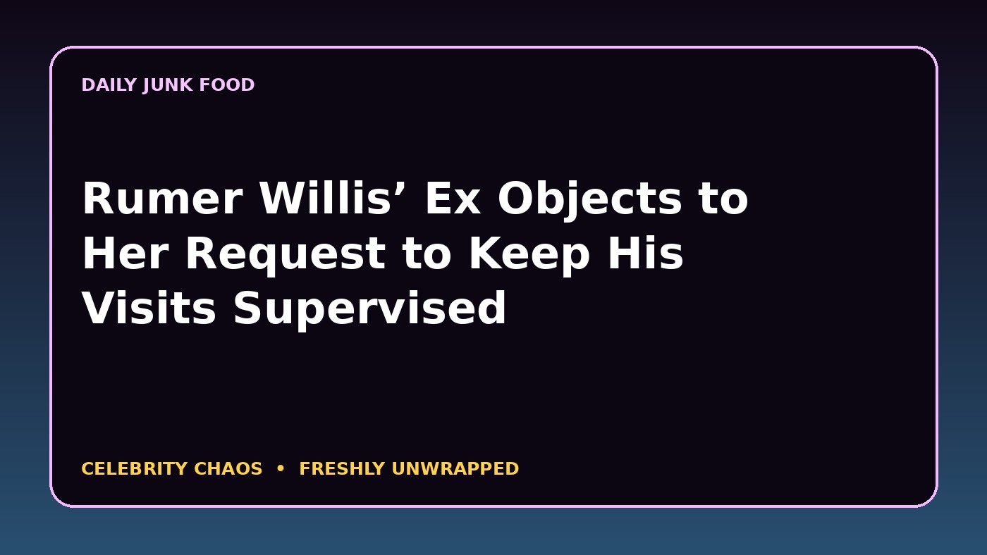 Daily Junk Food graphic about the Rumer Willis custody filing